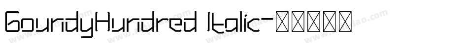 GoundyHundred Italic字体转换